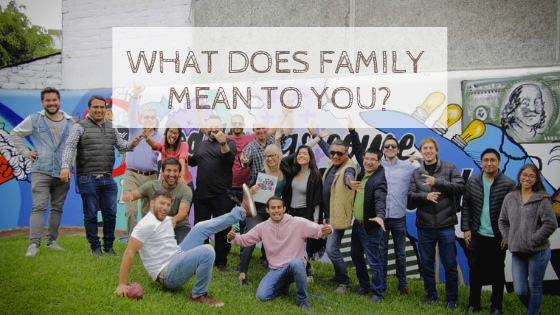 What does family mean to you?